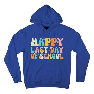 Happy Last Day Of School Teacher Student Graduation Tall Hoodie