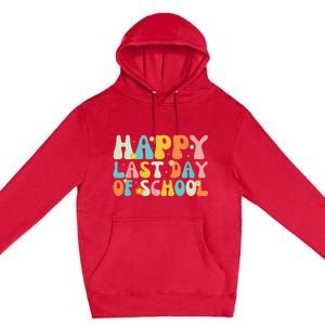 Happy Last Day Of School Teacher Student Graduation Premium Pullover Hoodie