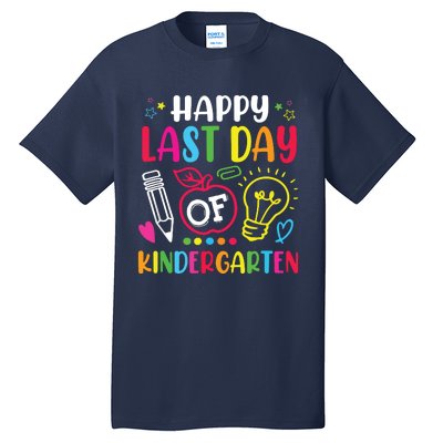 Happy Last Day Of Kindergarten School Funny Teacher Students Tall T-Shirt