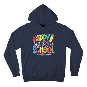 Happy Last Day Of School Teacher Graduation Last Day Tall Hoodie