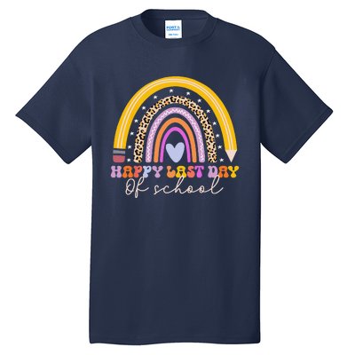 Happy Last Day Of School Teacher Student Graduation Rainbow Funny Tall T-Shirt