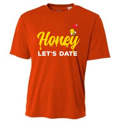 Honey Let's Date Funny Bee Couple Valentines Day Pun Gift Cool Gift Cooling Performance Crew T-Shirt