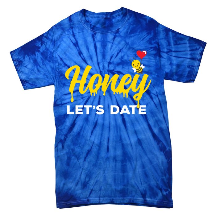 Honey Let's Date Funny Bee Couple Valentines Day Pun Gift Cool Gift Tie-Dye T-Shirt