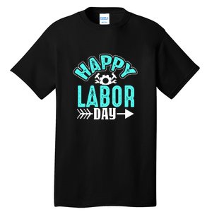 Happy Labor Day Gift Tall T-Shirt