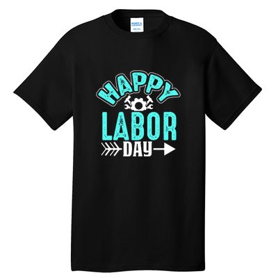 Happy Labor Day Gift Tall T-Shirt