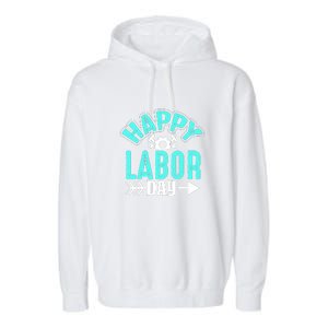 Happy Labor Day Gift Garment-Dyed Fleece Hoodie