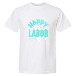 Happy Labor Day Gift Garment-Dyed Heavyweight T-Shirt