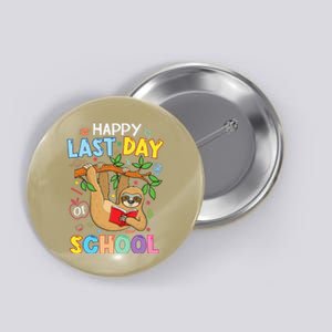 Happy Last Day Of School Teacher Cute Sloth Graduation Gift Button