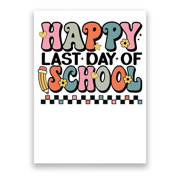 Happy Last Day Of School Teacher Student Graduation Poster