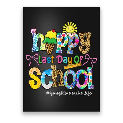 Happy Last Day Of School Substitute Teacher Life Leopard Poster