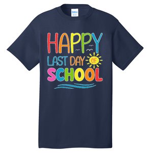 Happy Last Day Of School Teacher Student Graduation Summer Tall T-Shirt