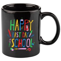 Happy Last Day Of School Teacher School's Out 11oz C Handle Ceramic Mug