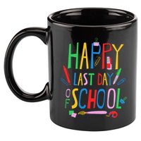 Happy Last Day Of School Teacher School's Out 11oz C Handle Ceramic Mug