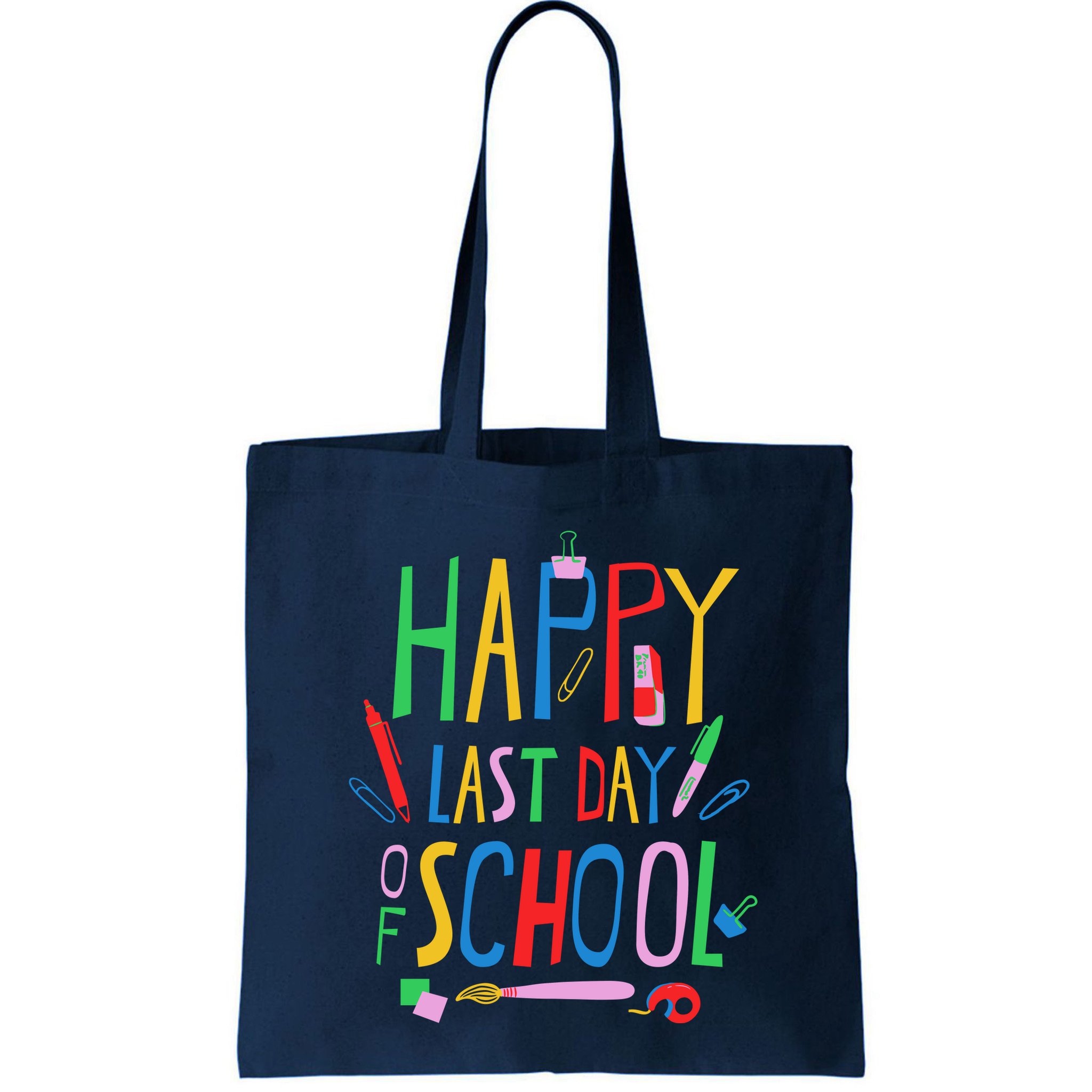 Happy Last Day Of School Teacher School's Out Bag