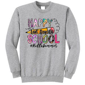 Happy Last Day Of School Hello Summer Teacher Student Tall Sweatshirt