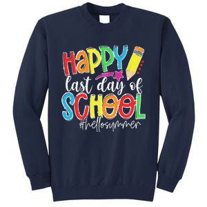 Happy Last Day Of School Teacher Graduation Last Day Tall Sweatshirt