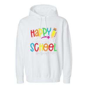 Happy Last Day Of School Teacher Graduation Last Day Garment-Dyed Fleece Hoodie