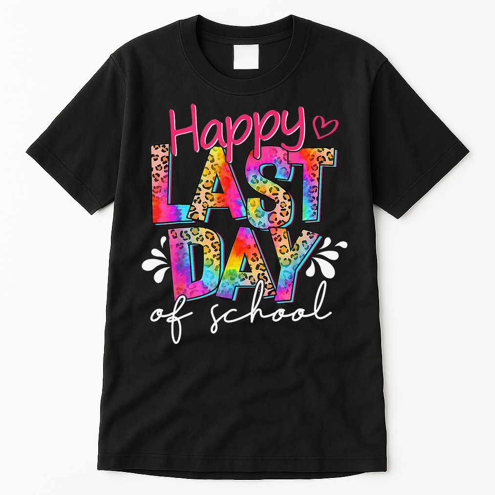 Happy Last Day Of School Teacher Student Graduation Tall T-Shirt
