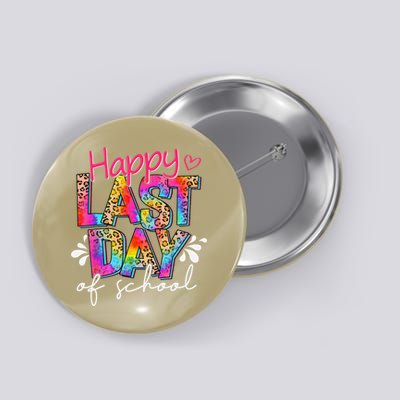 Happy Last Day Of School Teacher Student Graduation Button