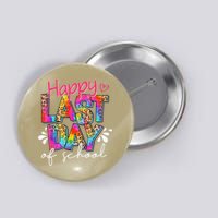 Happy Last Day Of School Teacher Student Graduation Button