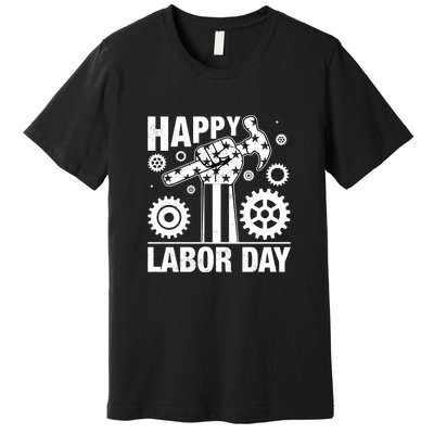 Happy Labor Day Gift Premium T-Shirt