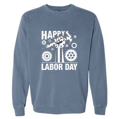 Happy Labor Day Gift Garment-Dyed Sweatshirt