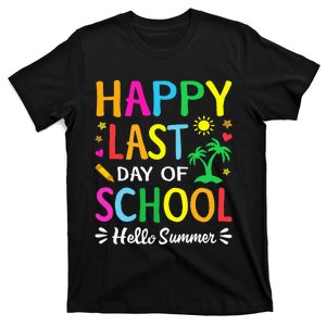 Happy Last Day Of School Hello Summer Students And Teachers T-Shirt