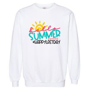 Happy Last Day Of School Teacher Student Graduation Garment-Dyed Sweatshirt