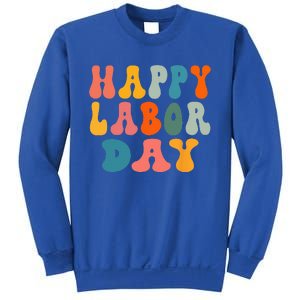 Happy Labor Day Rainbow Labor Day Sweatshirt