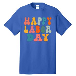 Happy Labor Day Rainbow Labor Day Tall T-Shirt