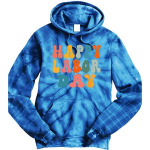 Happy Labor Day Rainbow Labor Day Tie Dye Hoodie