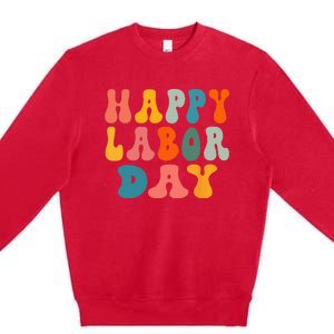 Happy Labor Day Rainbow Labor Day Premium Crewneck Sweatshirt