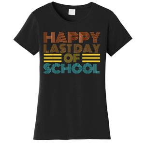 Happy Last Day Of School Teacher Student GraduationSchool Women's T-Shirt