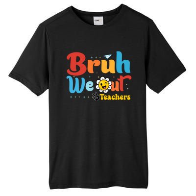 Happy Last Day Of School Teacher Student Summer Bruh We Out Cool Gift Tall Fusion ChromaSoft Performance T-Shirt