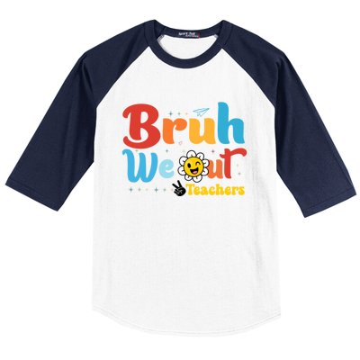 Happy Last Day Of School Teacher Student Summer Bruh We Out Cool Gift Baseball Sleeve Shirt