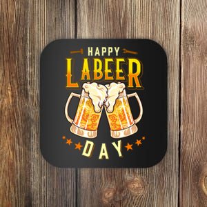 Happy Labeer Day Funny Labor Day Coaster