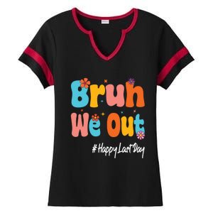 Happy Last Day Of School Bruh We Out Teachers Cute Gift Ladies Halftime Notch Neck Tee