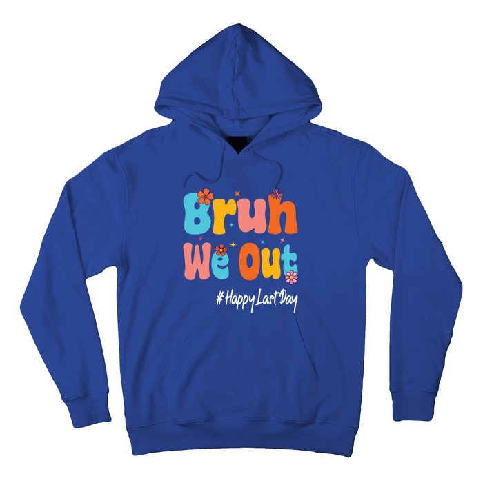 Happy Last Day Of School Bruh We Out Teachers Cute Gift Hoodie