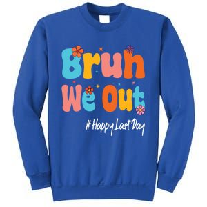 Happy Last Day Of School Bruh We Out Teachers Cute Gift Sweatshirt