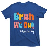 Happy Last Day Of School Bruh We Out Teachers Cute Gift T-Shirt