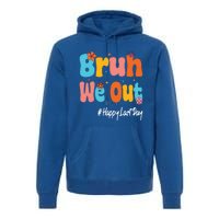 Happy Last Day Of School Bruh We Out Teachers Cute Gift Premium Hoodie