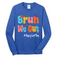 Happy Last Day Of School Bruh We Out Teachers Cute Gift Tall Long Sleeve T-Shirt