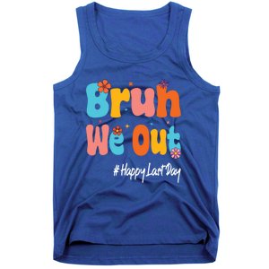 Happy Last Day Of School Bruh We Out Teachers Cute Gift Tank Top