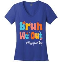 Happy Last Day Of School Bruh We Out Teachers Cute Gift Women's V-Neck T-Shirt