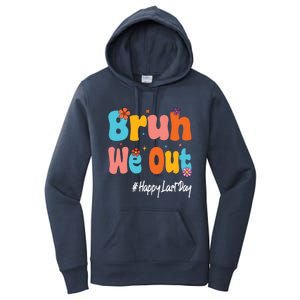 Happy Last Day Of School Bruh We Out Teachers Cute Gift Women's Pullover Hoodie