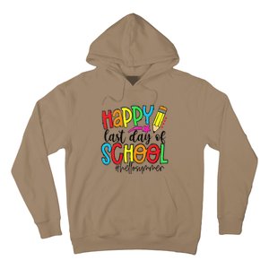 Happy Last Day Of School Teacher Student Graduation Gifts Gift Hoodie