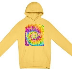 Happy Last Day Of School Rainbow Dye Premium Pullover Hoodie