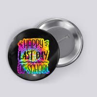 Happy Last Day Of School Rainbow Dye Button