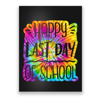 Happy Last Day Of School Rainbow Dye Poster