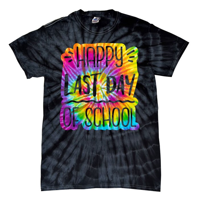 Happy Last Day Of School Rainbow Dye Tie-Dye T-Shirt